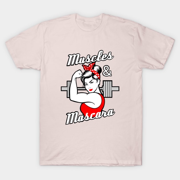 Muscles and Mascara, fitness girl, gym girl T-Shirt by TimAddisonArt